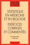 Statistique en médecine et en biologie: Exercices corrigés et commentés
