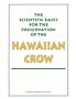 The Scientific Bases for the Preservation of the Hawaiian Crow