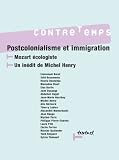 ContreTemps, N� 16, Janvier 2006 : Postcolonialisme et immigration : Mozart �cologiste, un in�dit de Michel Henry