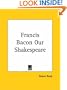 Francis Bacon Our Shakespeare