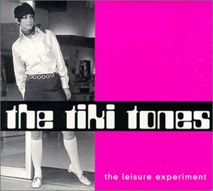 The Tiki Tones - Leisure Experiment - Zortam Music
