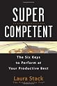 SuperCompetent: The Six Keys to Perform at Your Productive Best