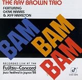 Revue Ray Brown Trio  / Bam Bam Bam