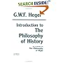 Introduction to the "Philosophy of History": With Selections from the "Philosophy of Right"