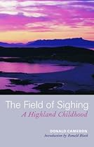 The Field of Sighing: A Highland Childhood (Birlinn)