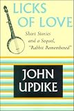 Licks Of Love :short Stories And A Sequel