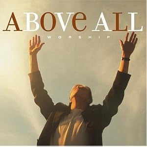Various Artists - Above All Worship