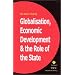 Globalization, Economic Development and the Role of the State