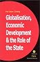 Globalization, Economic Development, and the Role of the State