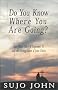 Do You Know Where You Are Going?: One Man's Story of September 11 and the Saving Grace of Jesus Christ