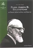 Rabbi Joseph B. Soloveitchik on Pesach: (Rabbi Soloveitchik Library)