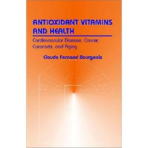 Antioxidant Vitamins and Health: Cardiovascular Disease, Cancer, Cataracts, and Aging