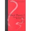 Ethical Theory 2: Theories About How We Should Live: Theories About How We Should Live Vol 2 (Oxford Readings in Philosophy)