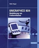 Unigraphics NX 4 - Modellierung von Freiformflächen