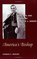 America's Bishop: The Life and Times of Fulton J. Sheen