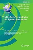 VLSI-SoC : technologies for systems integration : 17th IFIP WG 10.5/IEEE International Conference on Very Large Scale Integration, VLSI-SoC 2009, Florianópolis, Brazil, October 12-14, 2009 : revised s