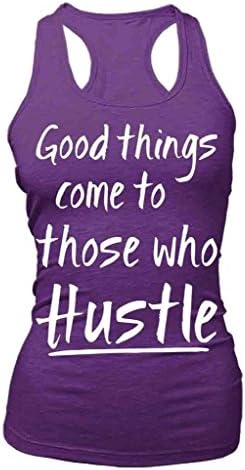 Good Things Come to Those Who Hustle