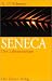 Seneca. Der Lebensmeister: Daseins-Überlegenheit durch Gelassenheit. Ein Brevier