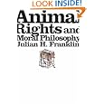 Animal Rights and Moral Philosophy by  Julian H. Franklin