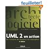 UML 2 en action : De l'analyse des besoins � la conception