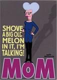 Futurama Mom Shove Melon I'm Talking Magnet FM299