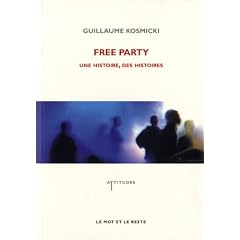 Free party - une histoire, des histoires