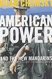 American Power and the New Mandarins: Historical and Political Essays