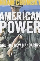 American Power and the New Mandarins: Historical and Political Essays