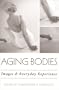 Aging Bodies: Images and Everyday Experience