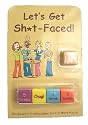Let's Get Sh*t-Faced!