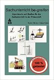 Produkt-Bild: Sachunterricht be-greifen. Experimente und Studien f&uuml;r den Sachunterricht in der Primarstufe: Sachunterricht be-greifen, Bd.1, Experimente und Studien f&uuml;r den Sachunterricht in der Primarstufe