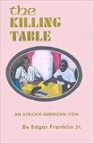 The Killing Table: An African-American Icon