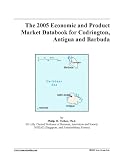 The 2005 Economic and Product Market Databook for Codrington, Antigua and Barbuda