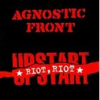 Riot, Riot, Upstart by Agnostic Front