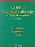 Cases in Chemical Pathology: A Diagnostic Approach