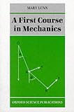 A First Course in Mechanics (Oxford Science Publications)