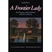 A Frontier Lady: Recollections of the Gold Rush and Early California