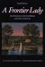 A Frontier Lady: Recollections of the Gold Rush and Early California