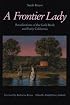 A Frontier Lady: Recollections of the Gold Rush and Early California