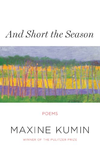 And Short the Season: Poems
