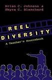 Reel Diversity: A Teacher s Sourcebook (Counterpoints: Studies in the Postmodern Theory of Education)