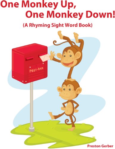 One Monkey Up, One Monkey Down! (A Rhyming Beginner Sight Word Book)
