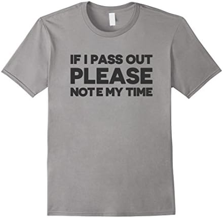 Men's Crossfit Shirt - If I Pass Out Please Note My Time Medium Slate
