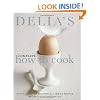 Delia's Complete How To Cook: Both a guide for beginners and a tried & tested recipe collection for life