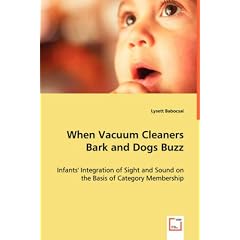 When Vacuum Cleaners Bark and Dogs Buzz: Infants' Integration of Sight and Sound on the Basis of Category Membership