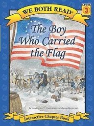 The Boy Who Carried the Flag (We Both Read)