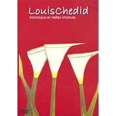 Louis Chedid : Botanique et vieilles charues