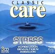 Musik zur Entspannung - Classic Care (Stress vorbeugen, bew�ltigen, abbauen)