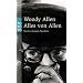 Alles von Allen: (Storys, Szenen, Parodien)