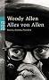 Alles von Allen: (Storys, Szenen, Parodien)